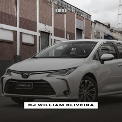 MT - JOGA PRO COROLA - DJ WILLIAM OLIVEIRA 028