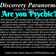 Discovery Paranormal, July 12th, 2022, TOPIC  Are You Psychic