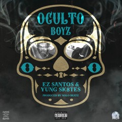 EZ SANTOS & YUNG SK8TES - SUAVFATHER PROD. BY NOLO BEATZ *VIDEO LINK IN DESCRIPTION*