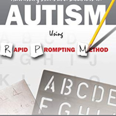 [Free] EBOOK 💌 Harnessing Stims and Behaviors in Autism Using Rapid Prompting Method