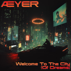 Welcome to the City (Of Dreams)