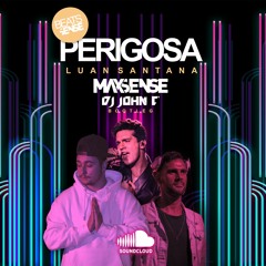 Luan Santana - Perigosa ( Maxsense & John C Bootleg)