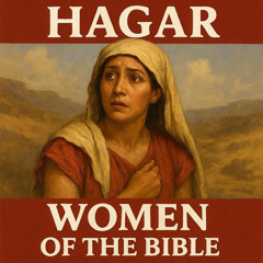 Women of the Bible - Hagar - Dave Brown preaching