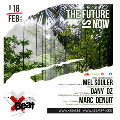 Dany DZ // The Future is Now - Podcast Mix 18.02.22 On Xbeat Radio Station