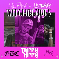 LIL PEEP & LIL TRACY - WITCHBLADES (TRIPPY HIPPY BOOTLEG)