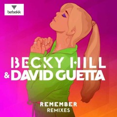 Becky Hill X David Guetta - Remember (Bebekk Remix)