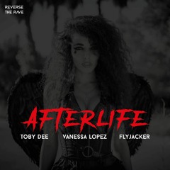 Afterlife - Toby DEE, Vanessa Lopez, Flyjacker (Radio Mix) - REVERSE THE RAVE