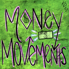 Money Movements Ft. King Drastic (Prod. Toby Roe)