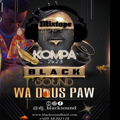 Mix Konpa 2023 Wa Dous Paw by Dj Black-Sound $$$.m4a