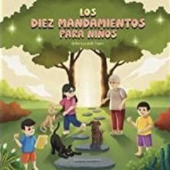 ((Read PDF) Los Dies Mandamientos Para Ninos (Spanish Edition)