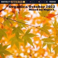 Organica October 2022 - Mixed By Nigel S.
