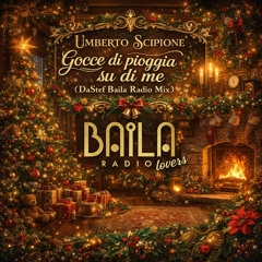 Umberto Scipione - Gocce di pioggia su di me ( DaStef Baila Radio Mix)