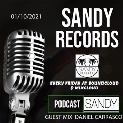 Sandy Records Podcast 1 October 2021 Guest Mix Daniel Carrasco