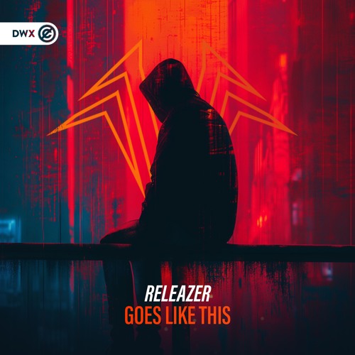 Releazer - Goes Like This (DWX Copyright Free)