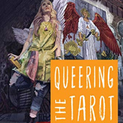 [DOWNLOAD] EBOOK 💝 Queering the Tarot by  Cassandra Snow &  Beth Maiden [KINDLE PDF