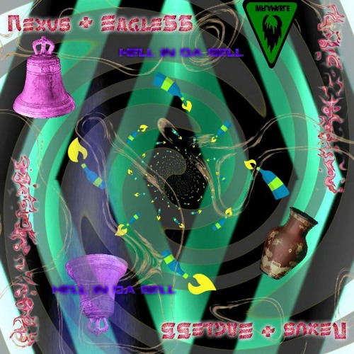 Nexus + Eagle55 - Hell in da Bell (-[]2NE+) [SNIPPET] [Spectrum]