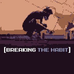 Breaking The Habit (Linkin Park Cover)