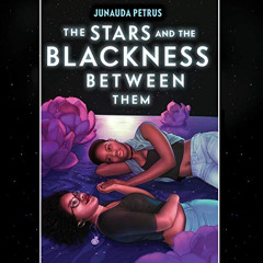 [Free] EPUB 📫 The Stars and the Blackness Between Them by  Junauda Petrus,Junauda Pe