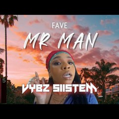 Mr Man - Fave -Vybz Siistem.mp3