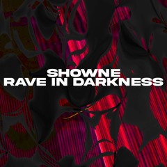 Premiere: Showne - Rave In Darkness