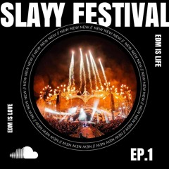 SLAYY FESTIVAL EP.1