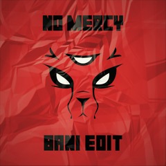 EPTIC - No Mercy (BANI Edit)
