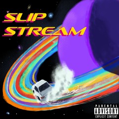 Slip $tream [Available on All Platforms]