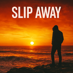 Slip Away