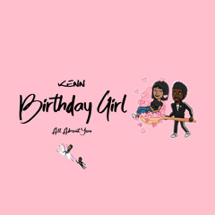 Birthday Girl / All About You (Prod. Bandit Luce)