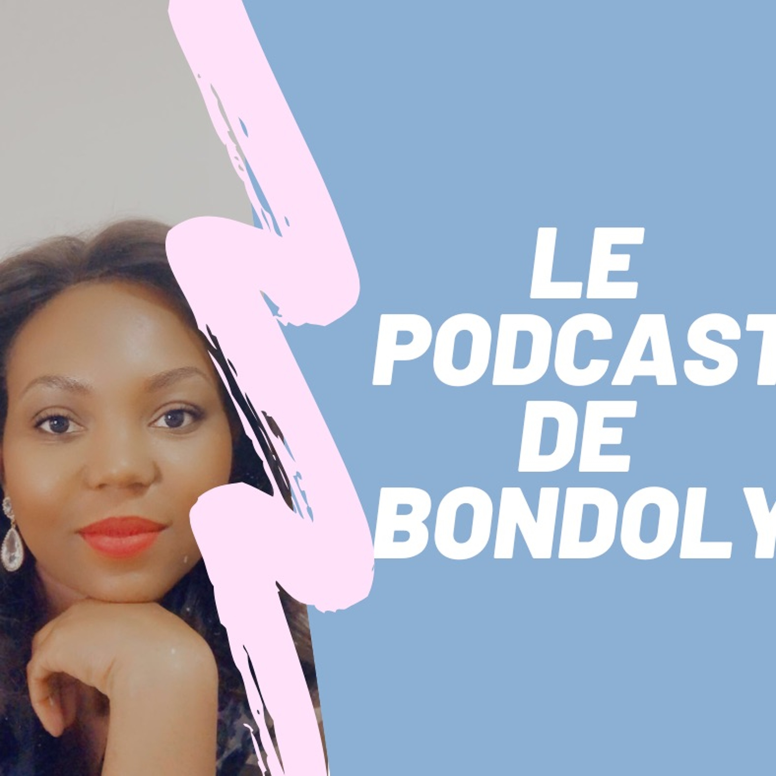 Le podcast de Bondoly