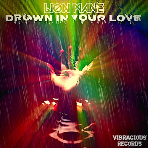 Drown In Your Love - Lion Mane