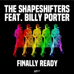 The Shapeshifters - Finally Ready