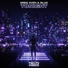 Greg Aven & BLUK - Tonight (Radio Edit)