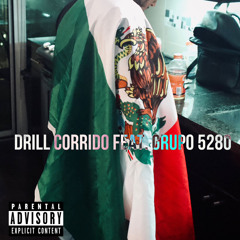 Drill Corrido Feat. Grupo 5280