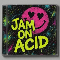 I8U - Jam On Acid