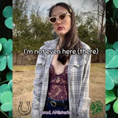 I'm not even here (there) prod. AMisterie