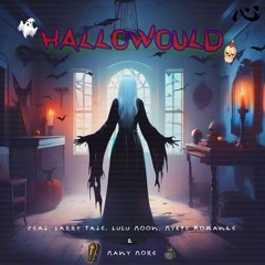 Hallowould Feat. Larry, Lulu Moon & Mykie Romance (And Everyone Else!)