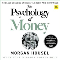 Epub✔ The Psychology of Money: Timeless Lessons on Wealth, Greed, and Happiness