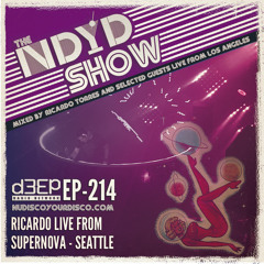 The NDYD Radio Show EP214 - Ricardo Live from Supernova Seattle - 7/17/21