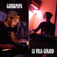La Villa Gerard & Garbapapa • DJ set
