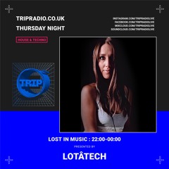 Trip Radio; Lost in Music- Lotâtech