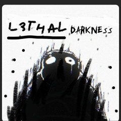 Lethal Darkness