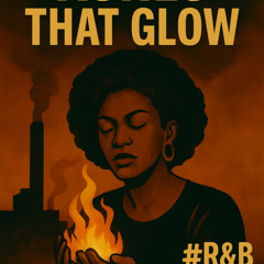 Ashes That Glow(1) #R&B Soul