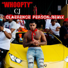 CJ Whoopty(Claerence Person Remix)