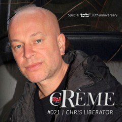 cRème 021 Chris Liberator - Special Staty Up Forever 30th anniversary