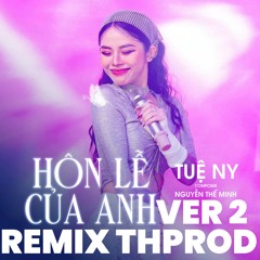 Hôn Lễ Của Anh (Remix Vy Thprod Ver2)