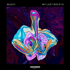 Mazey - My Last Breath