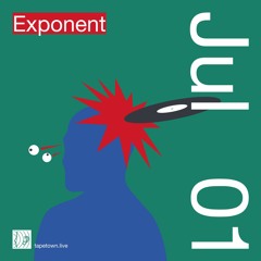 exponent // @ tapetown.live // 02-07-2022