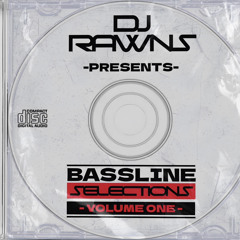 DJ Rawns presents Bassline Selections Volume 1