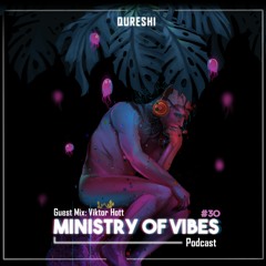 Ministry Of Vibes - Podcast 30 (Guest Mix: Viktor Hott